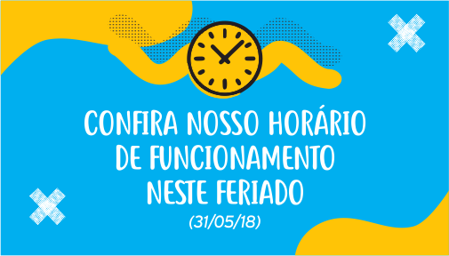 Confira o horário das nossas lojas neste feriado!