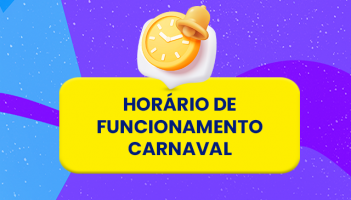 Horário de funcionamento – Carnaval 2026