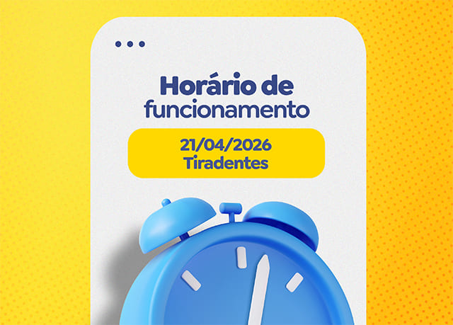 HORÁRIO DE FUNCIONAMENTO FERIADO TIRADENTES – 21/04/2026